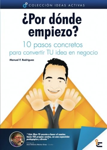 Imagen de archivo de Por dnde empiezo?: 10 pasos concretos para convertir TU idea en negocio a la venta por Revaluation Books