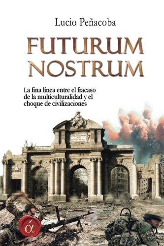 Imagen de archivo de Futurum Nostrum a la venta por Revaluation Books