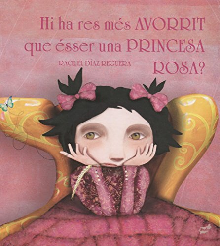 9788416817221: Hi Ha Res Ms Avorrit Que Esser Una Princesa Rosa? (Trampantojo)