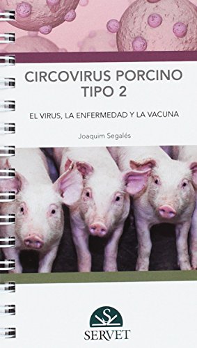 Imagen de archivo de Circovirus porcino tipo 2: el virus, la enfermedad y la vacuna a la venta por AG Library