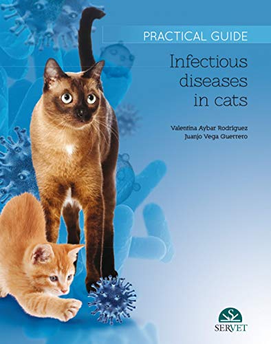 Beispielbild fr INFECTIOUS DISEASES IN CATS. PRACTICAL GUIDE zum Verkauf von Zilis Select Books
