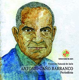 Stock image for ANTONIO CAO BARRANCO: PERIODISTA. PROYECTO NATURAL DE JAN for sale by KALAMO LIBROS, S.L.