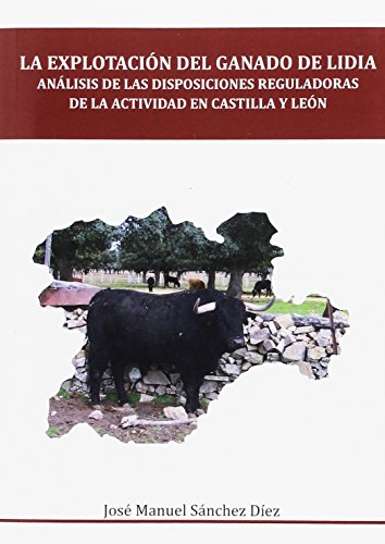 9788416822010: La explotacin del ganado de lidia