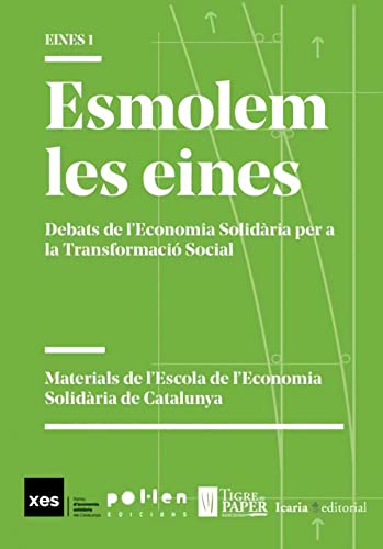Stock image for Esmolem les eines: Debats de l'Economia Solidria per a la Transformaci Social for sale by AG Library
