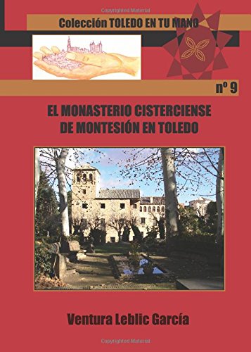 Beispielbild fr EL MONASTERIO CISTERCIENSE DE MONTESIN EN TOLEDO (Spanish Edition) zum Verkauf von Iridium_Books