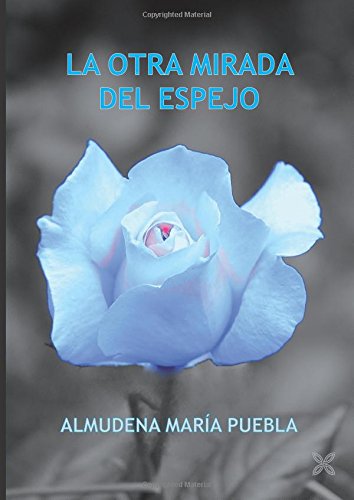 Imagen de archivo de LA OTRA MIRADA DEL ESPEJO (Spanish Edition) a la venta por Iridium_Books