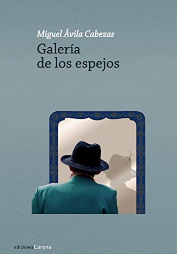 Imagen de archivo de GALERA DE LOS ESPEJOS a la venta por KALAMO LIBROS, S.L.