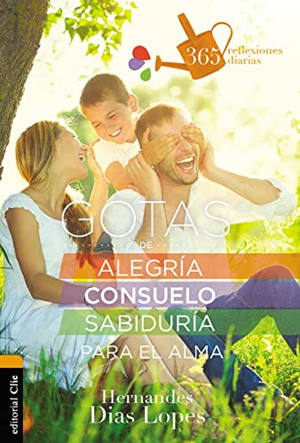 9788416845392: GOTAS DE ALEGRA, CONSUELO Y SABIDURA PARA EL ALMA: 365 reflexiones Diarias/ 365 Daily Reflections