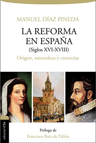Stock image for Reforma en España (s.XVI-XVIII): Origen, naturaleza y creencias (Spanish Edition) for sale by HPB-Red