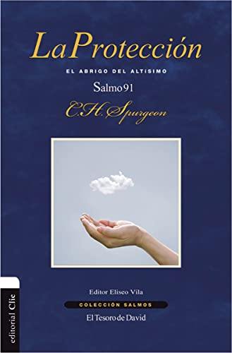Stock image for La Proteccin : El Abrigo Del Altsimo. Salmo 91 for sale by Better World Books