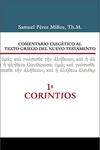 Stock image for Comentario exegtico al texto griego del Nuevo Testamento - 1 Corintios / Exegetical Commentary on the Greek Text of the New Testament - 1 Corinthians for sale by Revaluation Books