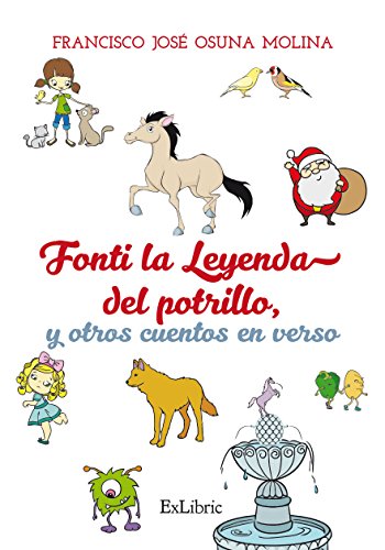 Beispielbild fr FONTI, LA LEYENDA DEL POTRILLO Y ONCE CUENTOS EN VERSO MAS zum Verkauf von KALAMO LIBROS, S.L.