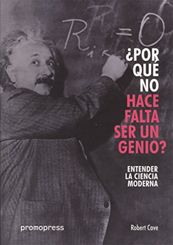 Beispielbild fr POR QUE NO HACE FALTA SER UN GENIO ENTENDER LA CIENCIA MODE zum Verkauf von Siglo Actual libros