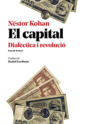 Stock image for El Capital Dialctica I Revolucio: Estudi introductori (ASSAIG) for sale by Pepe Store Books