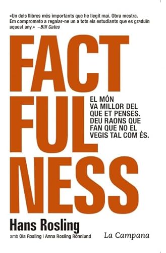 Stock image for Factfulness (edici en catal): El mn va millor del que et penses. Deu raons que fan que no el vegis tal com s. for sale by GF Books, Inc.