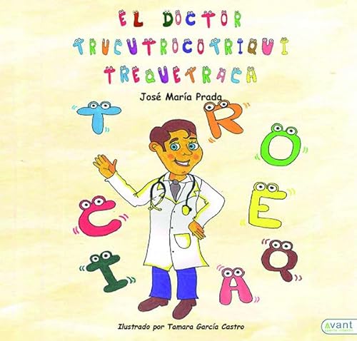 Imagen de archivo de EL DOCTOR TRUCUTROCOTRIQUITREQUETRACA a la venta por KALAMO LIBROS, S.L.