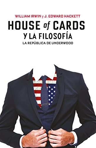 Beispielbild fr HOUSE OF CARDS Y LA FILOSOFIA IRWIN, WILLIAM / HACKET, J. EDWA zum Verkauf von Iridium_Books