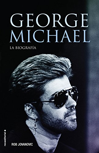 Stock image for George Michael: La biografa (Spanish Edition) for sale by Friends of  Pima County Public Library