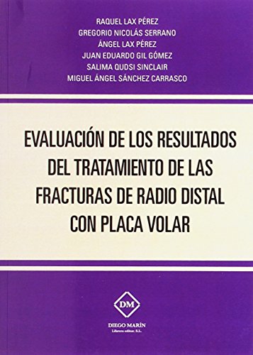 Imagen de archivo de EVALUACION DE LOS RESULTADOS DEL TRATAMIENTO DE LAS FRACTURAS DE RADIO DISTAL CO a la venta por Zilis Select Books