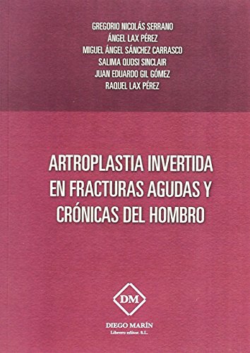 9788416870615: ARTOPLASTIA INVERTIDA EN FRACTURAS AGUDAS Y CRONICAS DEL HOMBRO