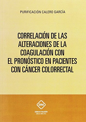 Imagen de archivo de Correlacin de las alteraciones de la coagulacin con el pronstico en pacientes con cncer colorrectal a la venta por AG Library