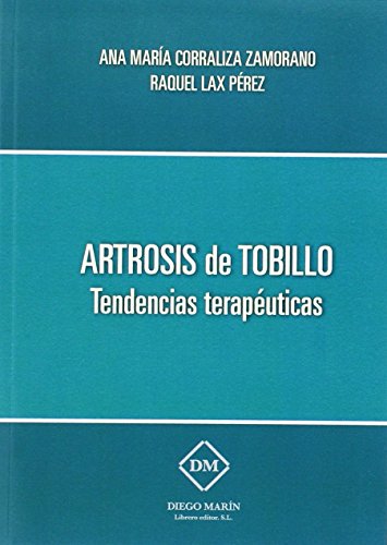 Beispielbild fr ARTROSIS DE TOBILLO TENDENCIAS TERAPEUTICAS zum Verkauf von Zilis Select Books