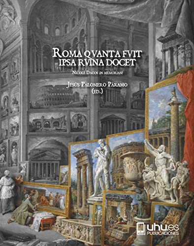 Imagen de archivo de ROMA QVANTA FVIT IPSA RUINA DOCET a la venta por AG Library