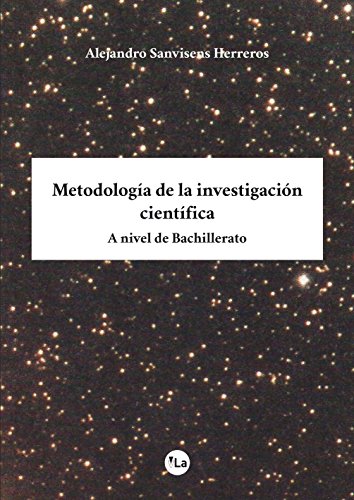 Stock image for METODOLOGA DE LA INVESTIGACIN CIENTFICA A NIVEL DE BACHILLERATO for sale by Zilis Select Books