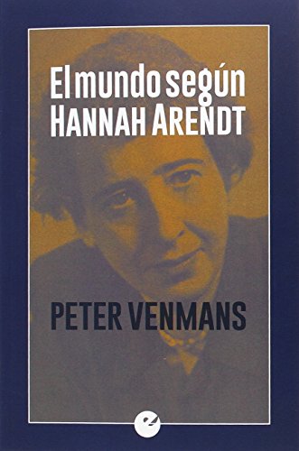 Imagen de archivo de EL MUNDO SEGN HANNAH ARENDT a la venta por KALAMO LIBROS, S.L.