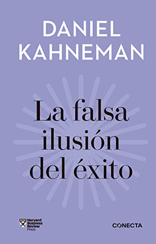 Stock image for La falsa ilusin del xito / Delusion of Success: How optimism suffocates executive decisions (IMPRESCINDIBLES / ESSENTIALS) (Spanish Edition) for sale by GF Books, Inc.