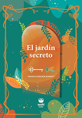 Beispielbild fr EL JARDN SECRETO (EDICIN ANOTADA E ILUSTRADA) zum Verkauf von KALAMO LIBROS, S.L.