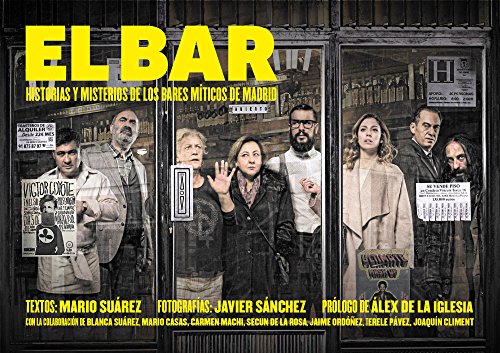 9788416890071: El bar: Historias y misterios de los bares mticos de Madrid (Fotografa)