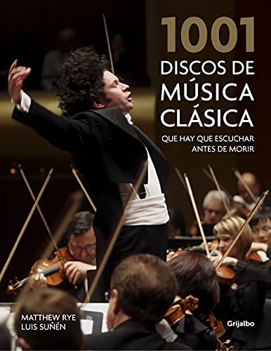 Stock image for 1001 DISCOS DE MSICA CLSICA QUE HAY QUE ESCUCHAR ANTES DE MORIR for sale by Zilis Select Books