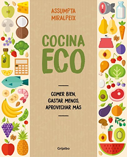 Beispielbild fr Cocina Eco: Comer Bien, Gastar Menos / Eco Kitchen: Eat Great While Spending Less zum Verkauf von Better World Books