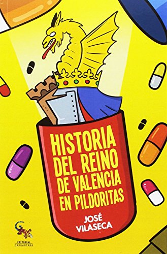 Imagen de archivo de HISTORIA REINO DEL REINO DE VALENCIA EN PILDORITAS a la venta por KALAMO LIBROS, S.L.