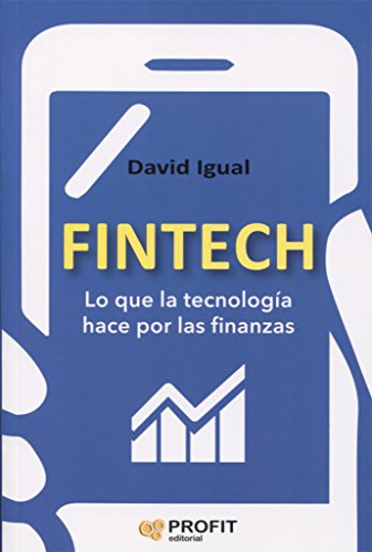 Imagen de archivo de FINTECH: LO QUE LA TECNOLOGA HACE POR LAS FINANZAS a la venta por KALAMO LIBROS, S.L.