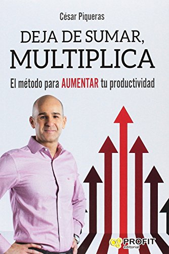 Beispielbild fr Deja de sumar, multiplica : el m?todo para aumentar tu productividad zum Verkauf von Reuseabook