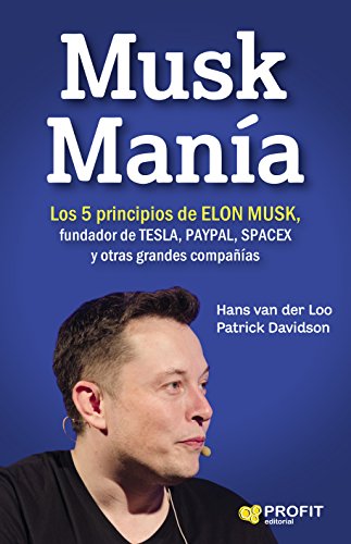 Beispielbild fr Musk man?a : los 5 principios de Elon Musk, fundador de Tesla, PayPal, SpaceX y otras grandes compa??as zum Verkauf von Reuseabook