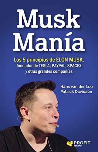 Stock image for Musk man?a : los 5 principios de Elon Musk, fundador de Tesla, PayPal, SpaceX y otras grandes compa??as for sale by Reuseabook