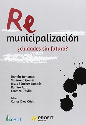 Stock image for Remunicipalizacin: ciudades sin Futuro? for sale by Hamelyn