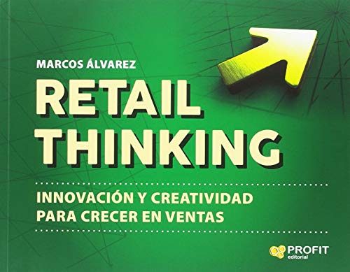 Beispielbild fr Retail Thinking: Innovacin y creatividad para crecer en ventas zum Verkauf von medimops