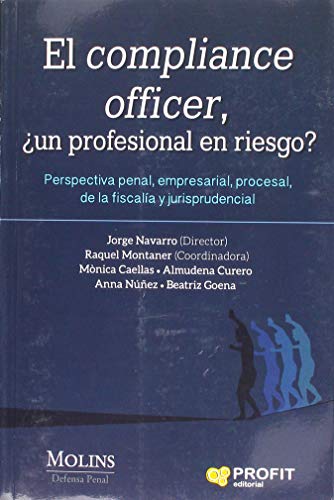 Imagen de archivo de El compliance officer: Perspectiva penal, empresarial, procesal, de la fiscala y jurisprudencial a la venta por AG Library