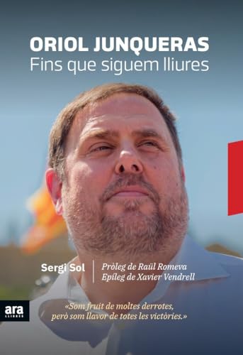 Imagen de archivo de Oriol Junqueras. Fins que siguem lliures a la venta por Books From California