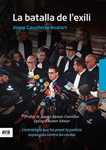 Stock image for La Batalla de L'exili . L'estratgia Que Ha Posat la Justcia Espanyola Sota Les Cordes for sale by Hamelyn
