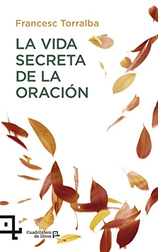 Imagen de archivo de LA VIDA SECRETA DE LA ORACIN a la venta por Zilis Select Books