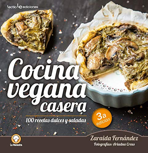 Beispielbild fr Cocina Vegana Casera : 100 Recetas Dulces y Saladas zum Verkauf von Better World Books