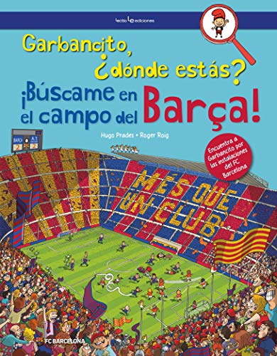 Imagen de archivo de GARBANCITO, DNDE ESTS? BSCAME EN EL CAMPO DEL BARA! a la venta por KALAMO LIBROS, S.L.