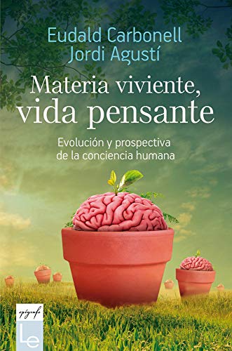 Imagen de archivo de Materia viviente, vida pensante: Evolucin Y Prospectiva De La Consciencia Humana a la venta por Revaluation Books