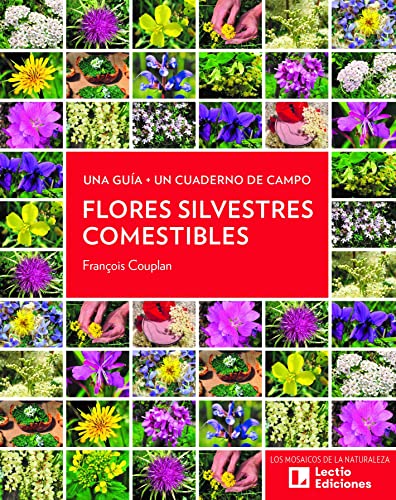 Beispielbild fr FLORES SILVESTRES COMESTIBLES. UNA GUA + UN CUADERNO DE CAMPO zum Verkauf von KALAMO LIBROS, S.L.