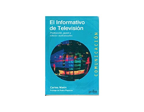 9788416919048: Informativo de televisin,El: Produccin, guin y edicin audiovisuales: 71 (COMUNICACIN)